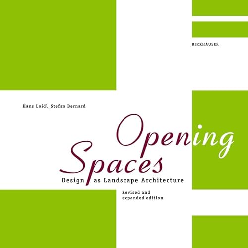 Open(ing) Spaces: Design as Landscape Architecture von Birkhäuser